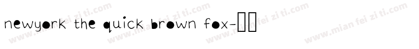 newyork the quick brown fox字体转换